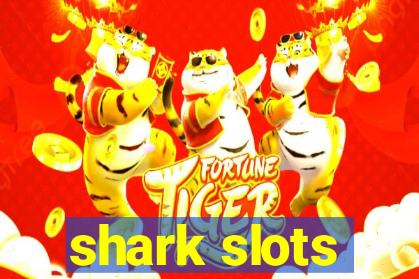 shark slots